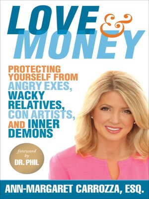 cover image of Love & Money: Protecting Yourself from Angry Exes, Wacky Relatives, Con Artists, and Inner Demons